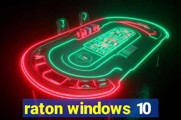 raton windows 10